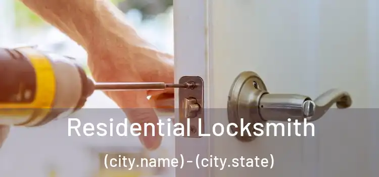  Residential Locksmith (city.name) - (city.state)